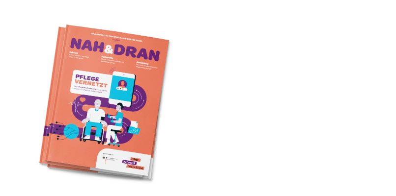 Ein Magazin mit orangefarbenem Cover und dem Titel „NAH & DRAN“ zeigt auf der Vorderseite eine Illustration von zwei sitzenden Personen, mit digitalen Netzwerksymbolen und dem Text „PFLEGE VERNETZT“.