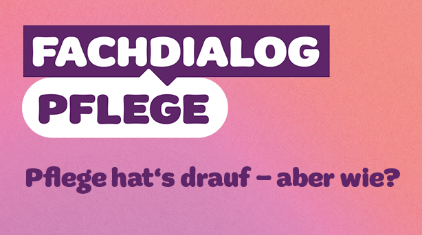 Text "Fachdialog Pflege: Pflege hat's drauf – aber wie?" auf koralle-farbenen Grund